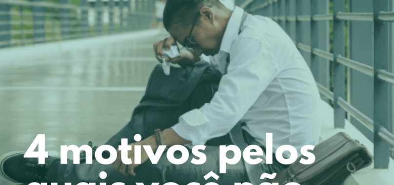 4 motivos pelos quais você não foi contratado