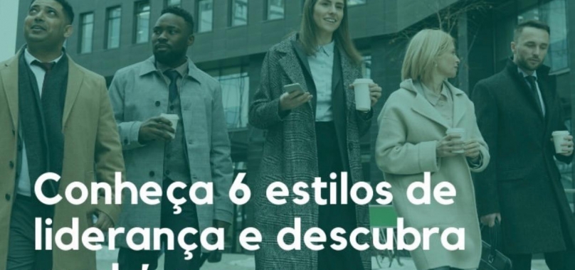 Seis estilos de liderança, e qual é o seu?