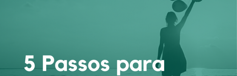 5 Passos para alcançar seus sonhos em 2021