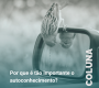 Por que é tão importante o autoconhecimento?