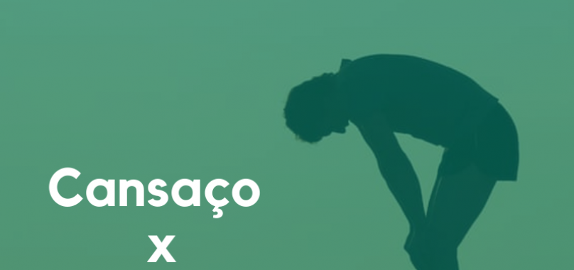 Cansaço x Estresse